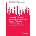 Creating Culturally Competent Teachers in Higher Education: As a Consequence of Cultural Immersion