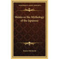 Shinto or the Mythology of the Japanese