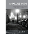 Anxious Men: Masculinity in American Fiction of the Mid-Twentieth Century