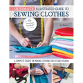 Ultimate Illustrated Guide to Sewing Clothes: A Complete Course on Making Clothing for Fit and Fashion