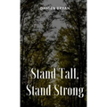 Stand Tall, Stand Strong