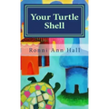 Your Turtle Shell: 50 Tips for a Stronger Sensitive