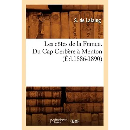 Les Côtes de la France. Du Cap Cerbère À Menton (Éd.1886-1890)