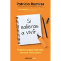 Si Salieras a Vivir... / If You Went Out and Lived