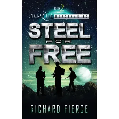 Steel for Free: A Female Lead Space Opera