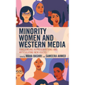 Minority Women and Western Media: Challenging Representations and Articulating New Voices