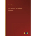 How He Lied to Her Husband: in large print
