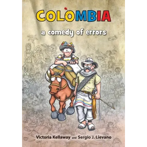 Colombia a comedy of errors
