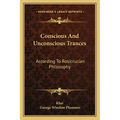 Conscious and Unconscious Trances: According to Rosicrucian Philosophy