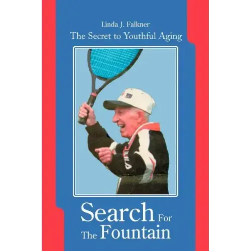 Search For The Fountain: The Secret to Youthful Aging