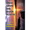 Once Upon the River Platte