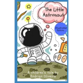 The Little Astronaut: Illustrated Edition