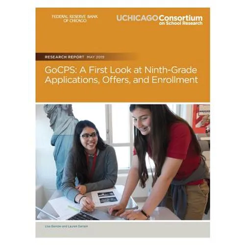 GoCPS: A First Look at Ninth-Grade Applications, Offers, and Enrollment