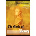 The Paths of Poetry: Twenty-Five Poets & Their Poems