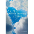 A Heart Worth Entering Heaven: Not Perfect but Faithful
