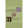Fundamentalism, Politics, and the Law
