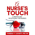 A Nurse's Touch: A prayer and devotional for nurses