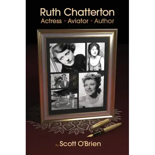Ruth Chatterton, Actress, Aviator, Author