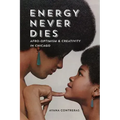 Energy Never Dies: Afro-Optimism and Creativity in Chicago