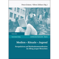 Medien - Rituale - Jugend: Perspektiven Auf Medienkommunikation Im Alltag Junger Menschen