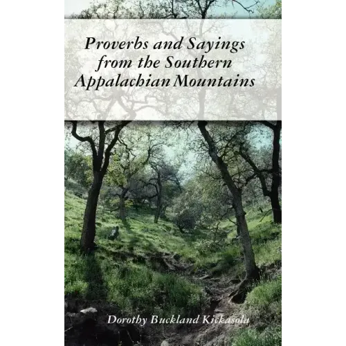 Proverbs and Sayings from the Southern Appalachian Mountains