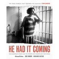 He Had It Coming: Four Murderous Women and the Reporter Who Immortalized Their Stories
