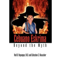 Cebuano Eskrima: Beyond the Myth