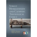 Street Homelessness and Catholic Theological Ethics