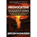 Provocative Suggestions: A No Bullshit Combination of Hypnosis, NLP and Psychology with Difficult Clients