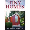 Tiny Homes: Beginner's Guide to Smart Ideas of Tiny Homes in 400 Square Feet or Less