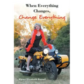 When Everything Changes, Change Everything