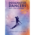 Designated Dancers: Why I Did Synanon