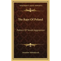 The Rape of Poland: Pattern of Soviet Aggression