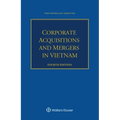 Corporate Acquisitions and Mergers in Vietnam