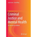 Criminal Justice and Mental Health: An Overview for Students