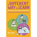 A Different Way to Learn: Neurodiversity and Self-Directed Education