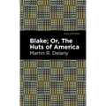 Blake; Or, The Huts of America