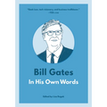 Bill Gates: In His Own Words