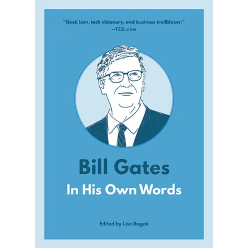 Bill Gates: In His Own Words