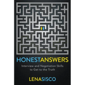 Honest Answers: Interview and Negotiation Skills to Get to the Truth