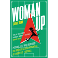 Woman Up: 'One of the Most Prolific Writers about Women's Football in the Uk' Evening Standard