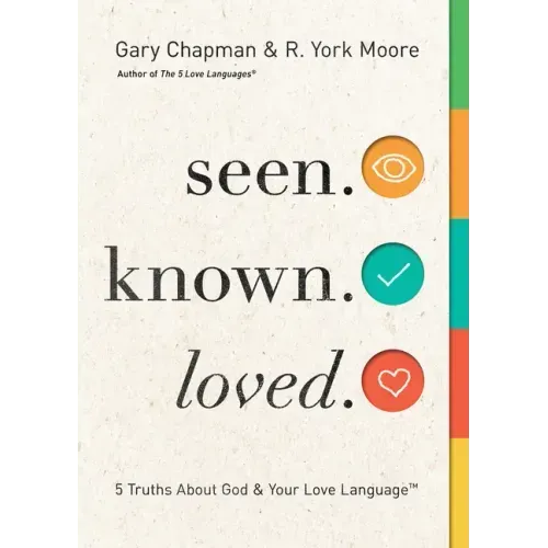 Seen. Known. Loved.: 5 Truths about God and Your Love Language