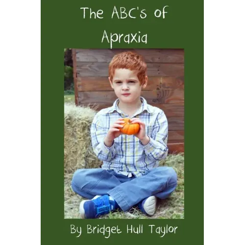 The ABC's of Apraxia