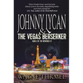 Johnny Lycan & the Vegas Berserker: Book 2 of The Werewolf PI