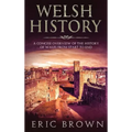 Welsh History: A Concise Overview of the History of Wales from Start to End