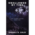 Swallowed by Time: The Journey Begins: Book One