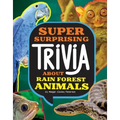 Super Surprising Trivia about Rain Forest Animals