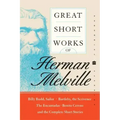 Great Short Works of Herman Melville