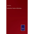 Rudimentary Treatise on Mineralogy