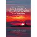 La codicia del pescador: Un eco de BAJO NUESTROS PIES (SPANISH EDITION)